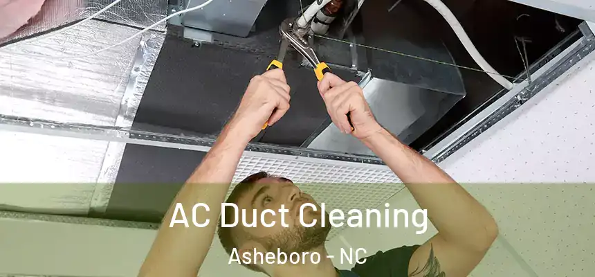 AC Duct Cleaning Asheboro - NC