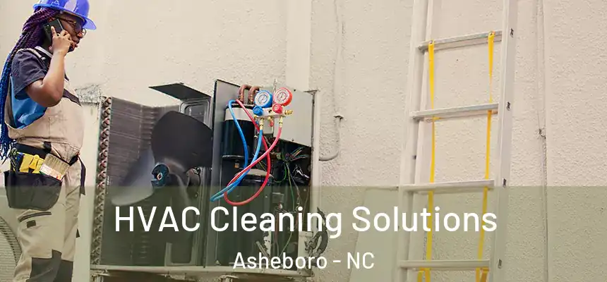 HVAC Cleaning Solutions Asheboro - NC